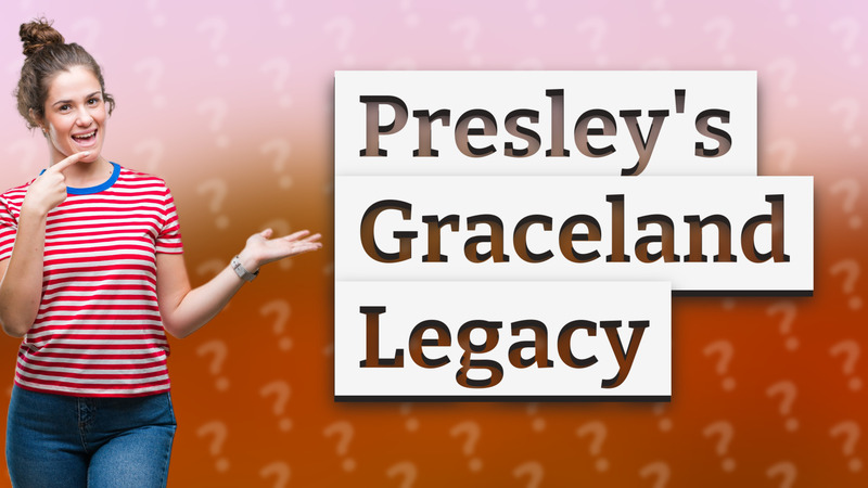 Presley's Graceland Legacy
