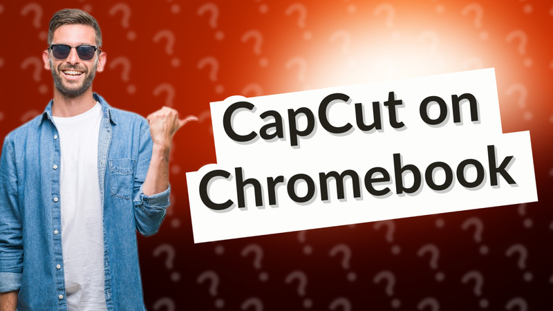 CapCut on Chromebook