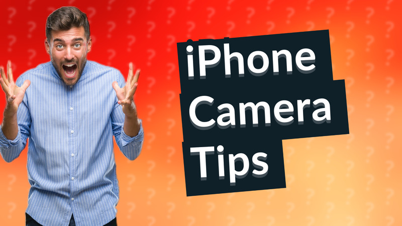 iPhone Camera Tips