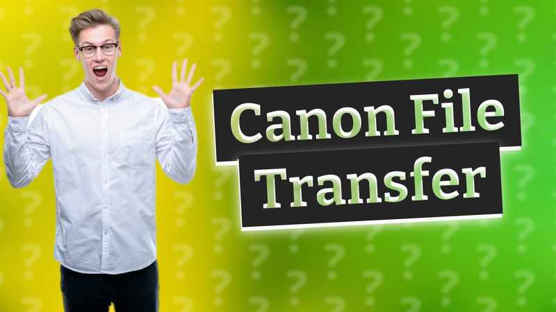 Canon File Transfer