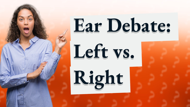 Ear Debate: Left vs. Right