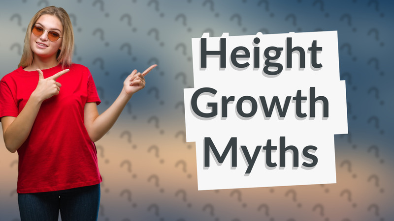 Height Growth Myths