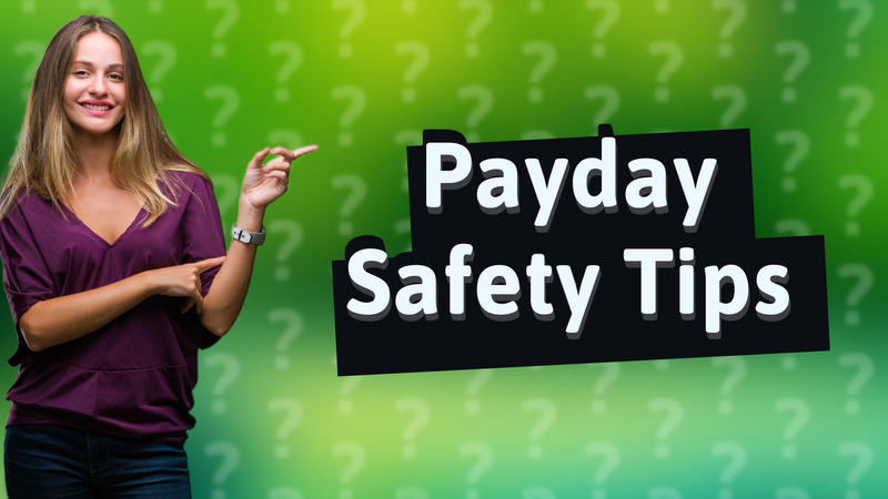 Payday Safety Tips
