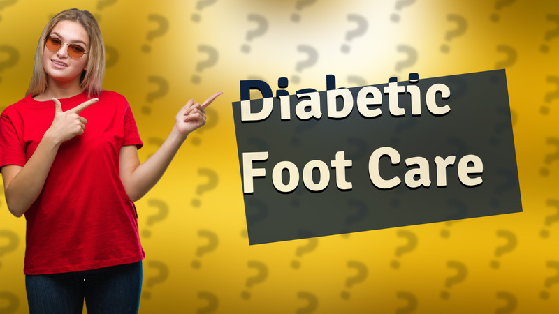 Diabetic Foot Care