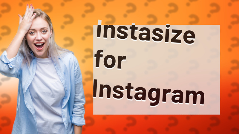 Instasize for Instagram