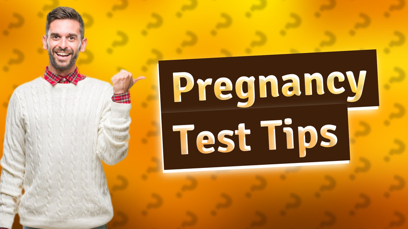 Pregnancy Test Tips