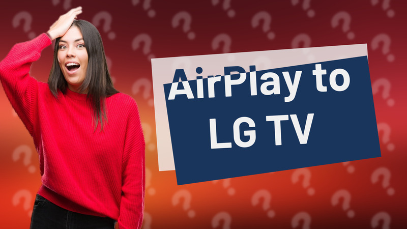 AirPlay to LG TV