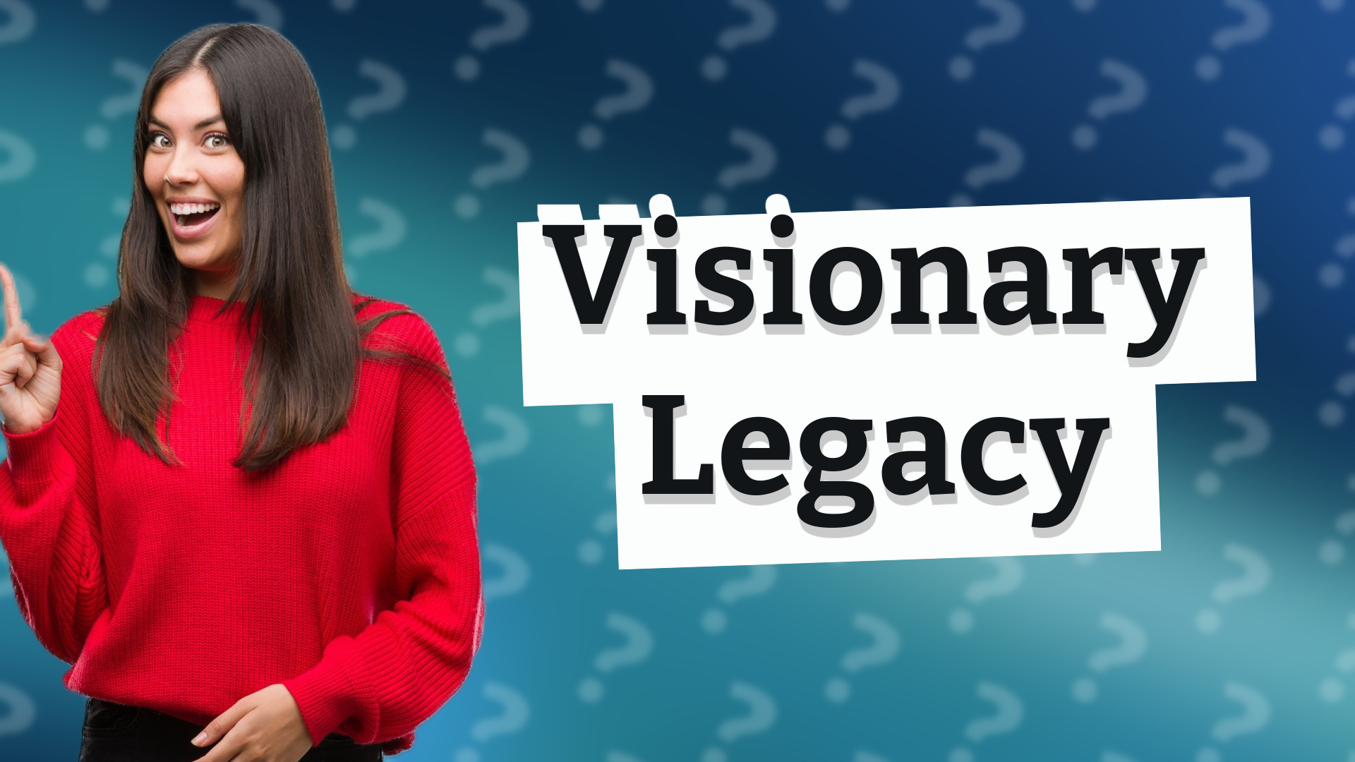 Visionary Legacy