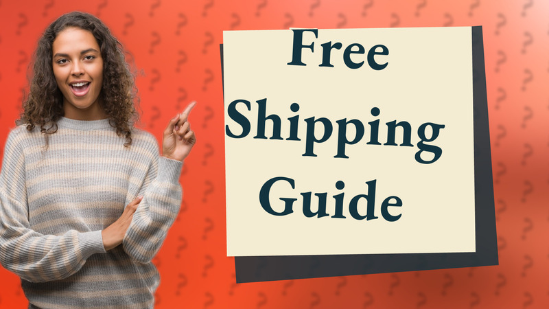 Free Shipping Guide