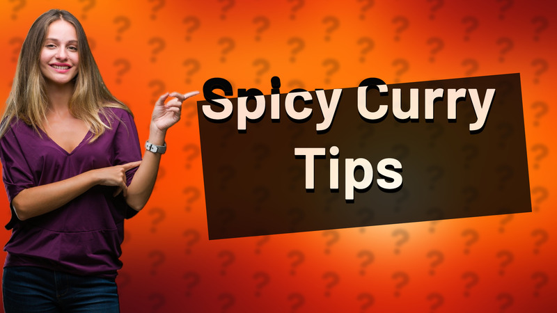 Spicy Curry Tips