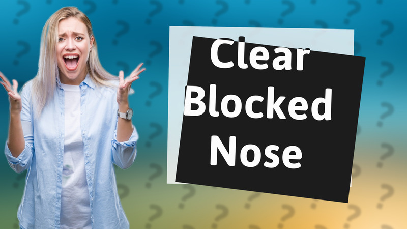 Clear Blocked Nose