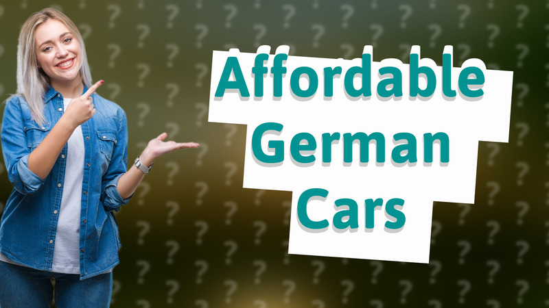 Affordable German Cars