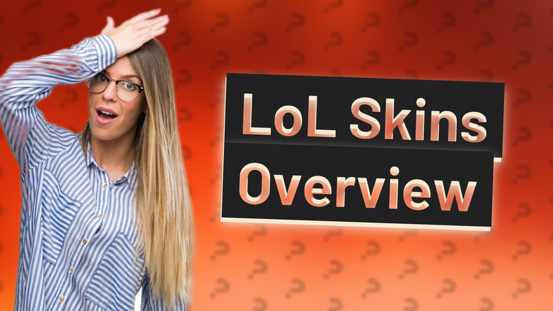 LoL Skins Overview