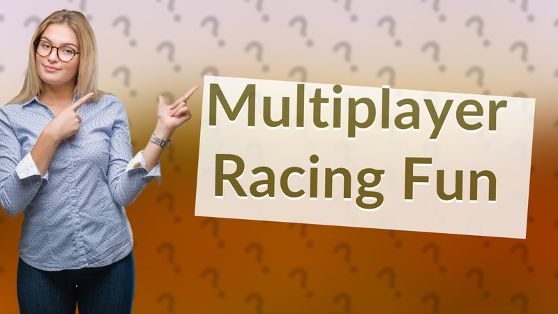 Multiplayer Racing Fun