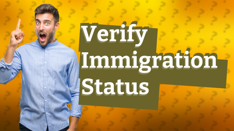 Verify Immigration Status