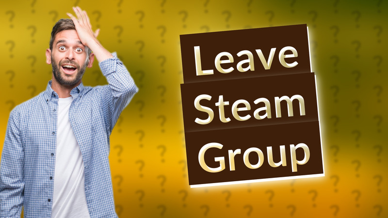 Leave Steam Group