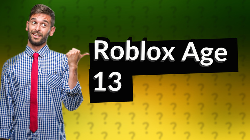 Roblox Age 13