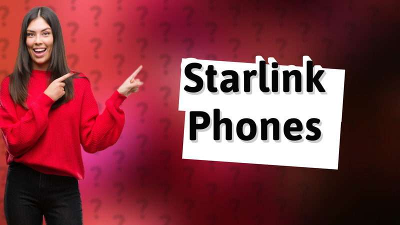 Starlink Phones