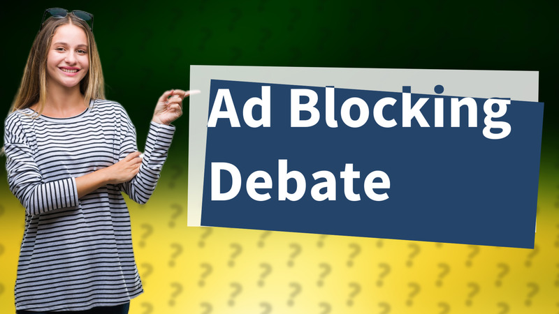 Ad Blocking Debate