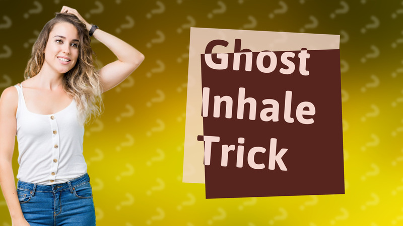 Ghost Inhale Trick