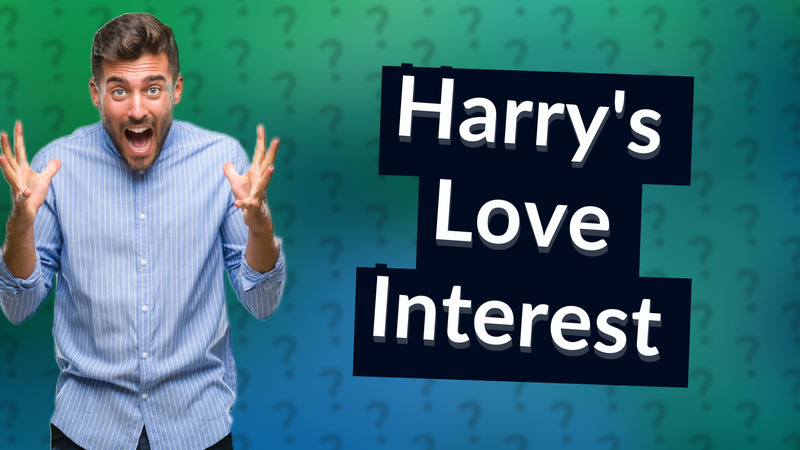 Harry's Love Interest