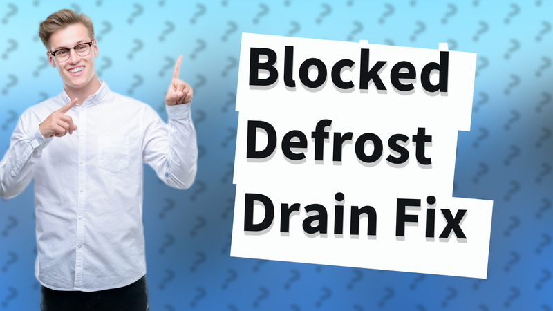 Blocked Defrost Drain Fix
