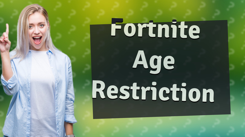 Fortnite Age Restriction