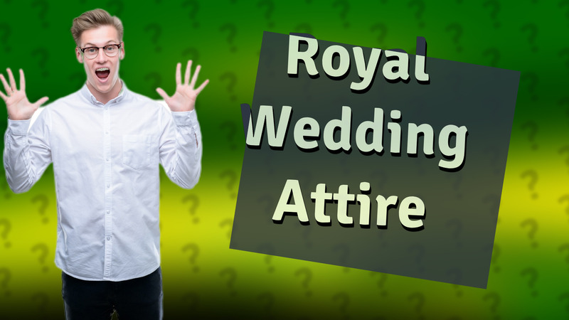 Royal Wedding Attire