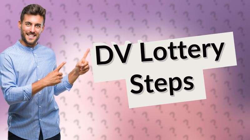 DV Lottery Steps