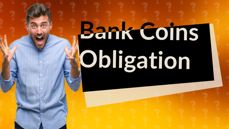 Bank Coins Obligation