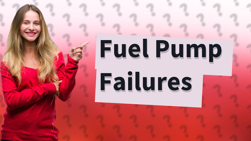 Fuel Pump Failures