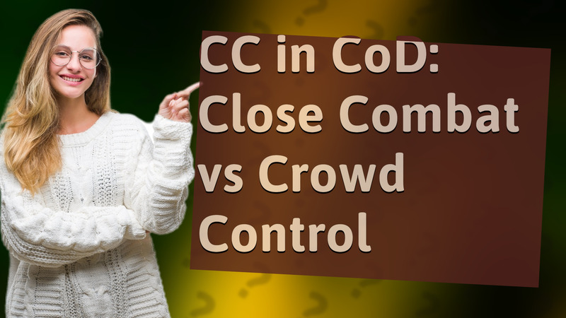 CC in CoD: Close Combat vs Crowd Control
