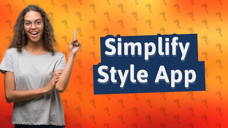 Simplify Style App