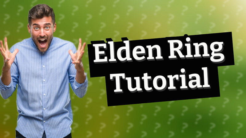 Elden Ring Tutorial