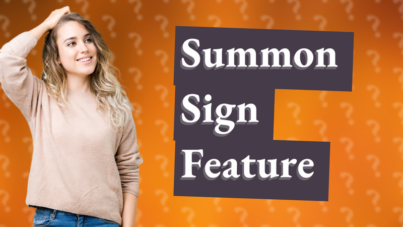 Summon Sign Feature
