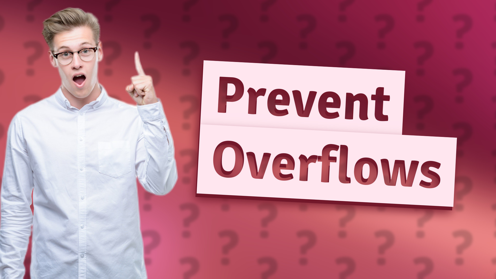 Prevent Overflows