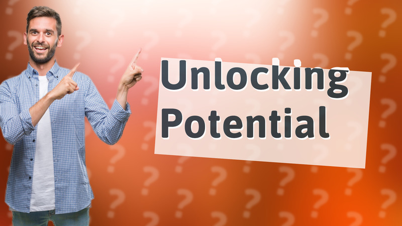 Unlocking Potential