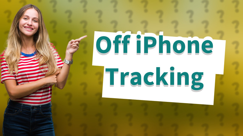Off iPhone Tracking