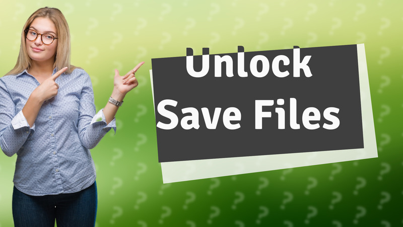 Unlock Save Files