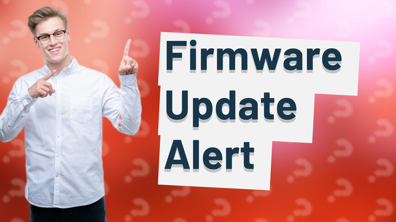 Firmware Update Alert