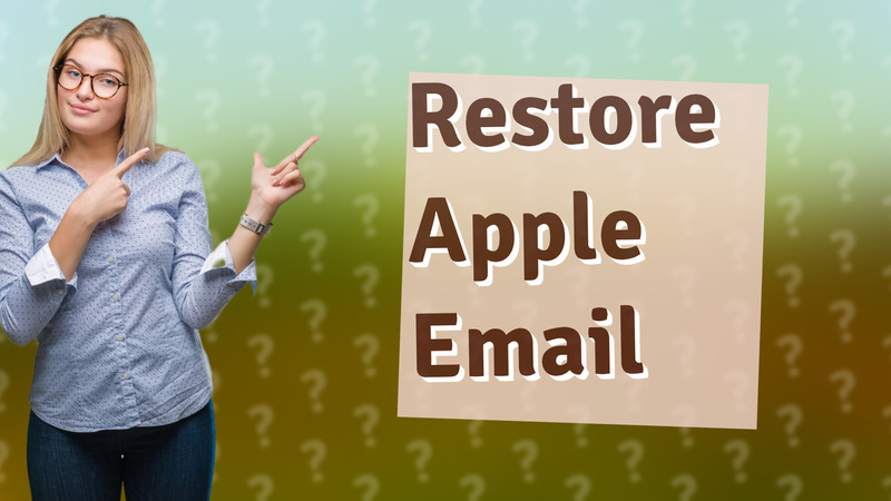 Restore Apple Email