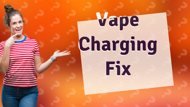 Vape Charging Fix