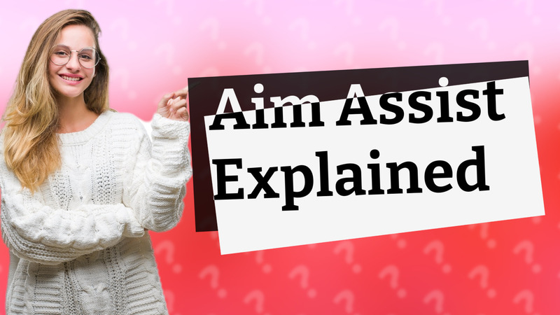 Aim Assist Explained