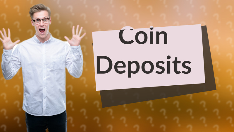 Coin Deposits