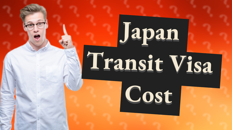 Japan Transit Visa Cost