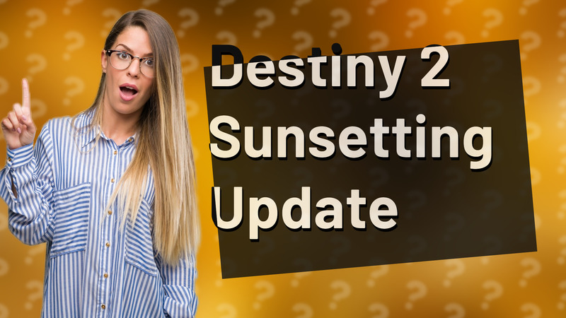 Destiny 2 Sunsetting Update
