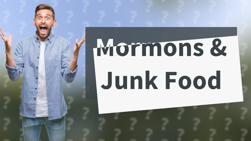 Mormons & Junk Food