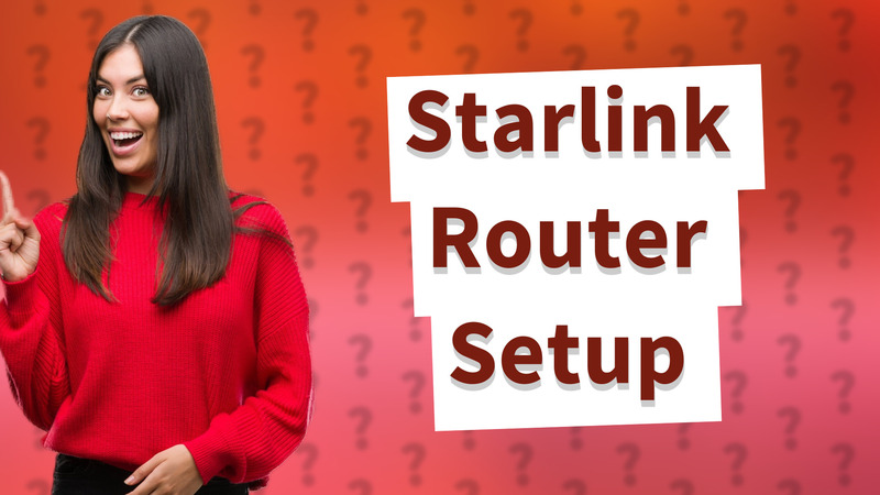 Starlink Router Setup