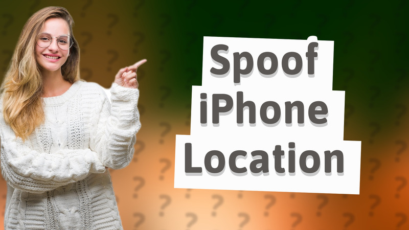 Spoof iPhone Location