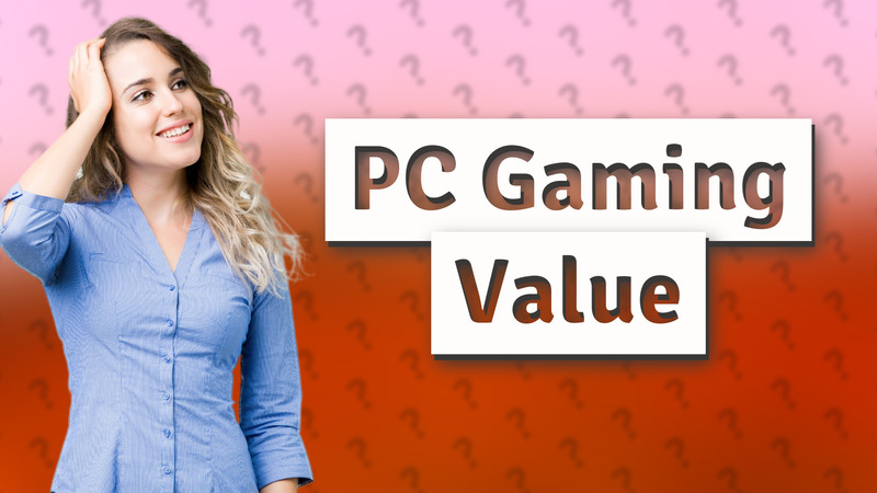 PC Gaming Value